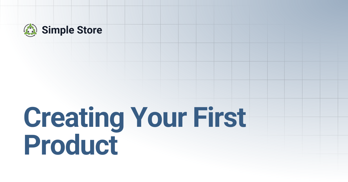 Creating Your First Product | Simple Store